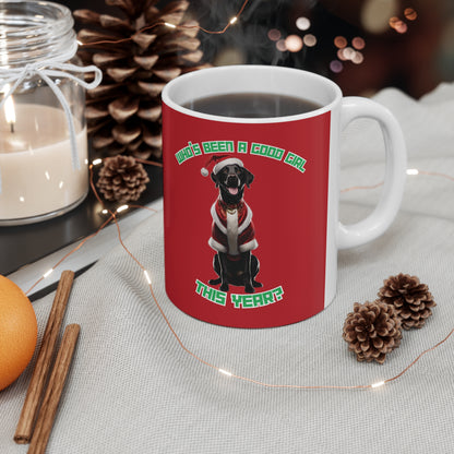 "Who's Been A Good Girl" Labrador 11oz Mug