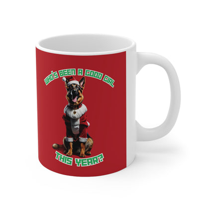 "Who's Been A Good Girl" German Shepherd 11oz Mug