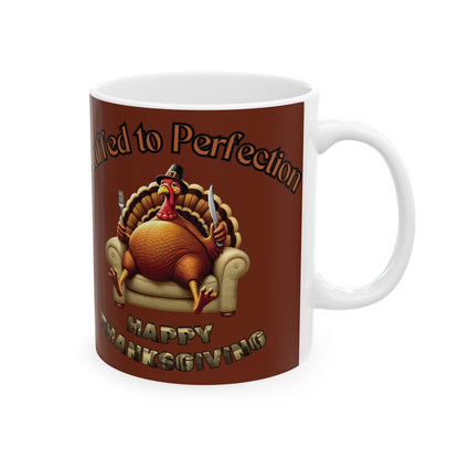 " Stuffed to Perfection" 11oz Thanksgiving Day mug