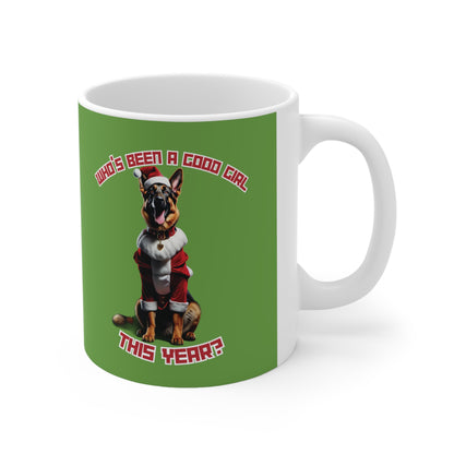 "Who's Been A Good Girl" German Shepherd 11oz Mug