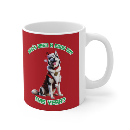 "Who's Been A Good Boy" Husky 11oz Mug