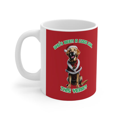 "Who's Been A Good Girl" Golden Retriever 11oz Mug