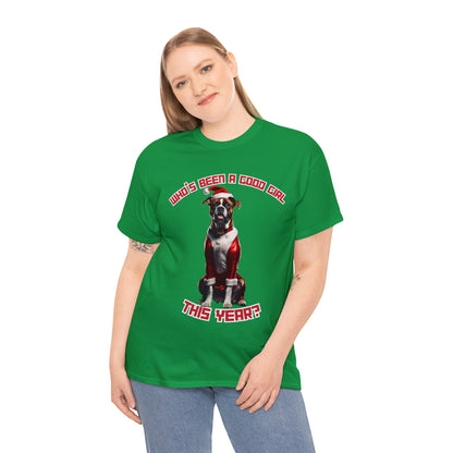 "Who's Been A Good Girl" Boxer Tee