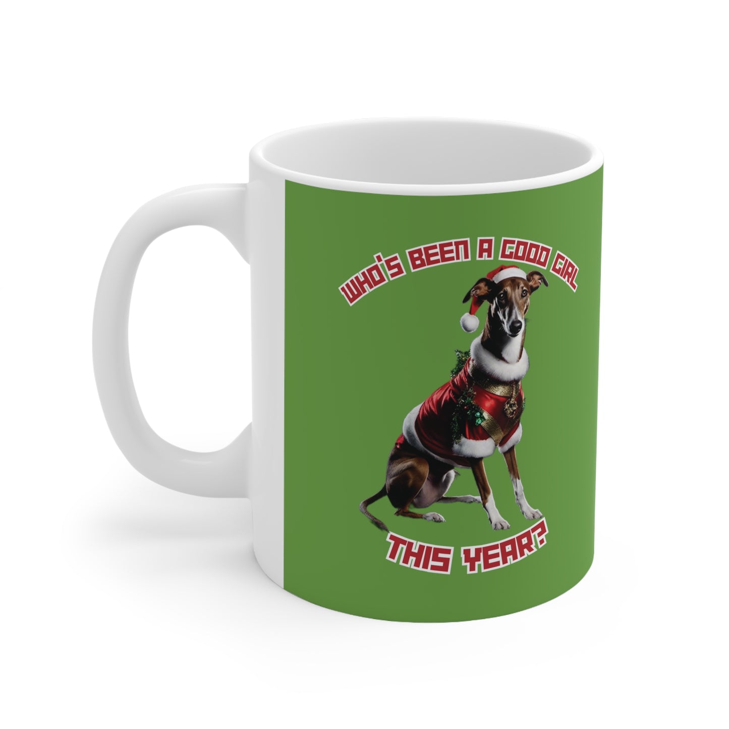 "Who's Been A Good Girl" Greyhound 11oz Mug