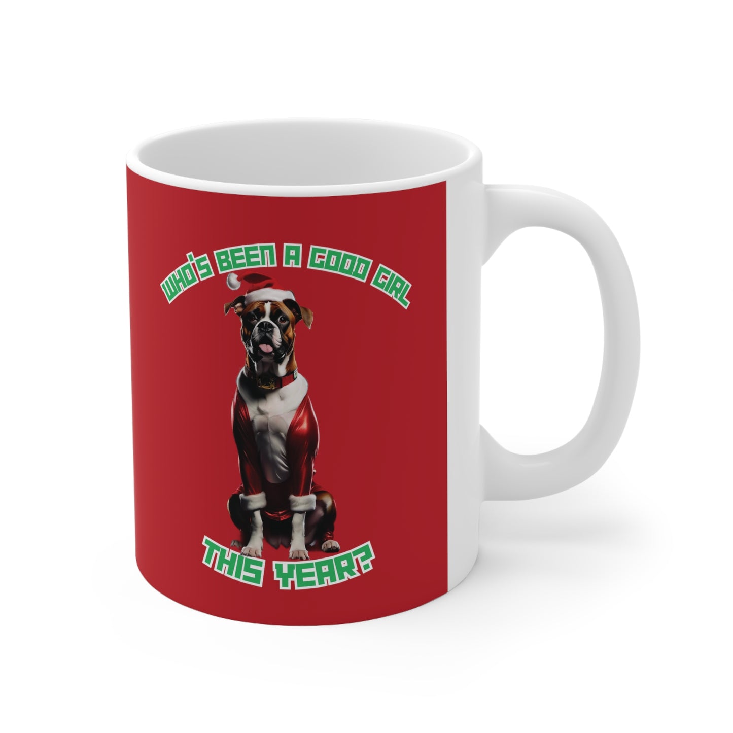 "Who's Been A Good Girl" Boxer 11oz Mug