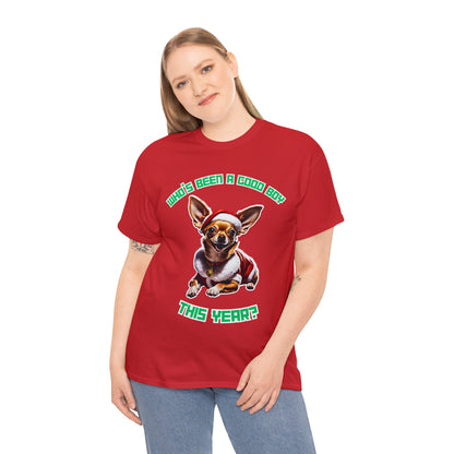 "Who's Been A Good Boy" Chihuahua Tee