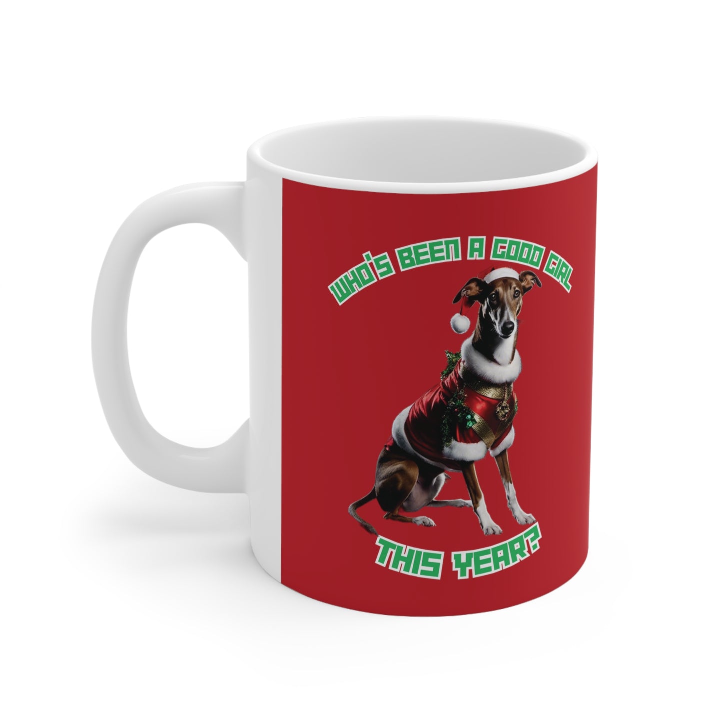 "Who's Been A Good Girl" Greyhound 11oz Mug