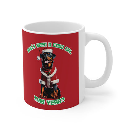 "Who's Been A Good Girl" Rottweiler 11oz Mug