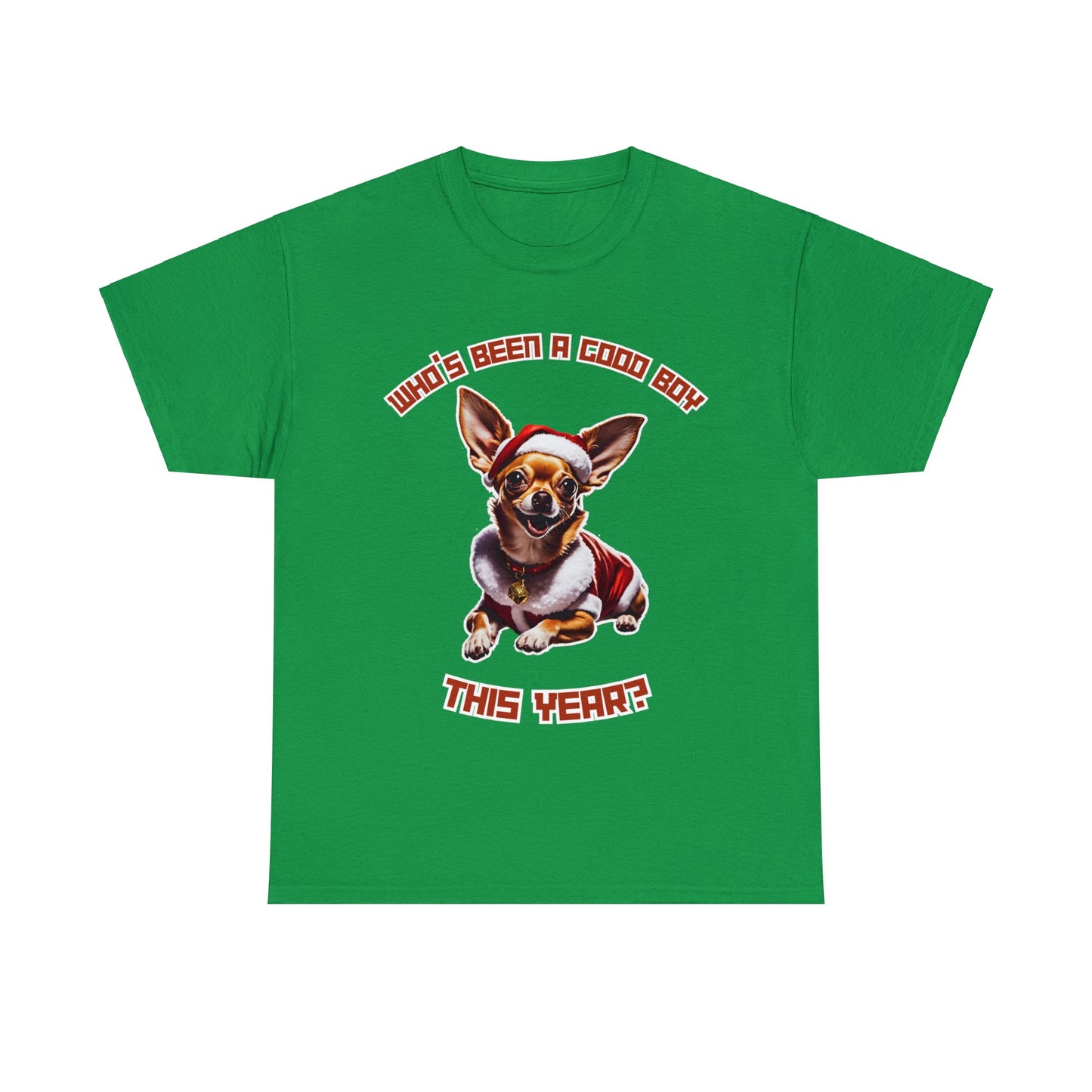 "Who's Been A Good Boy" Chihuahua Tee