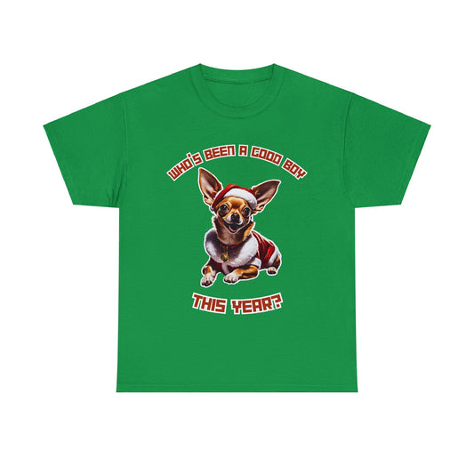 "Who's Been A Good Boy" Chihuahua Tee