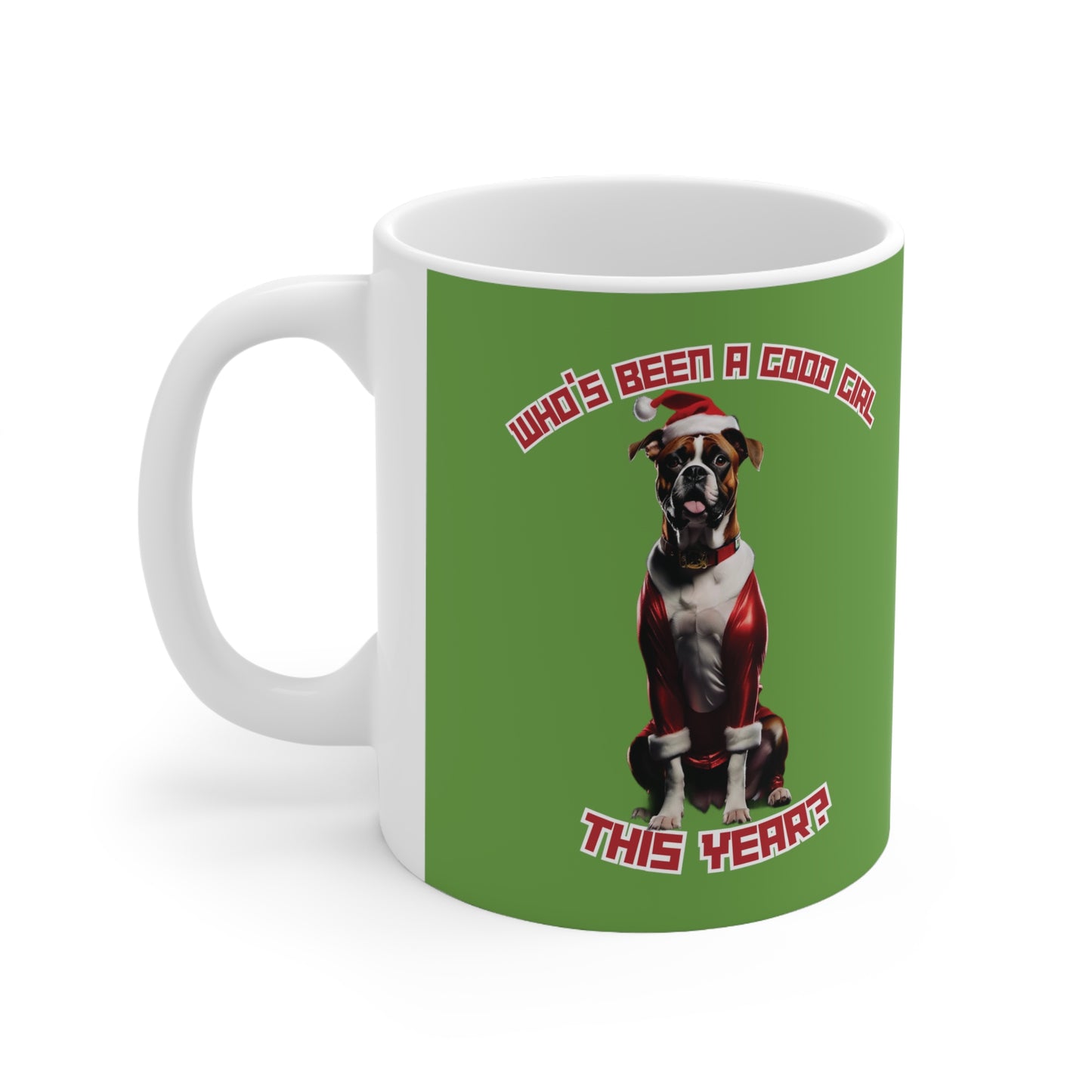 "Who's Been A Good Girl" Boxer 11oz Mug