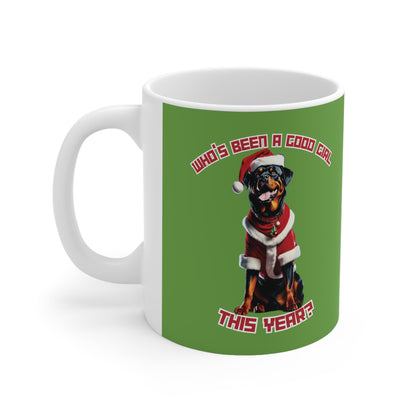 "Who's Been A Good Girl" Rottweiler 11oz Mug