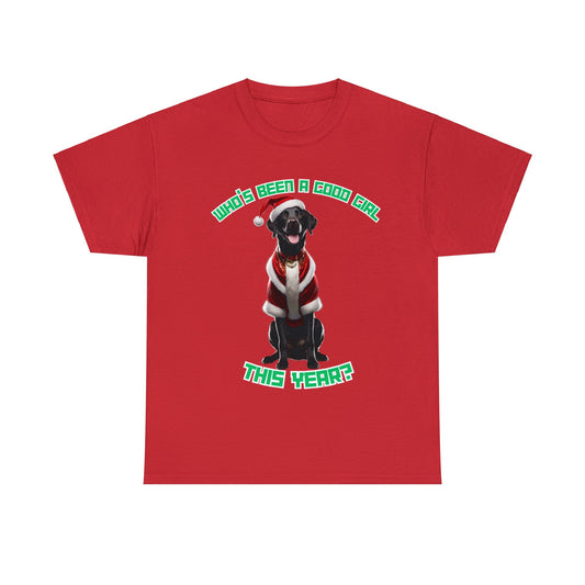 "Who's Been A Good Girl" Labrador Tee