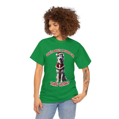 "Who's Been A Good Girl" Husky Tee