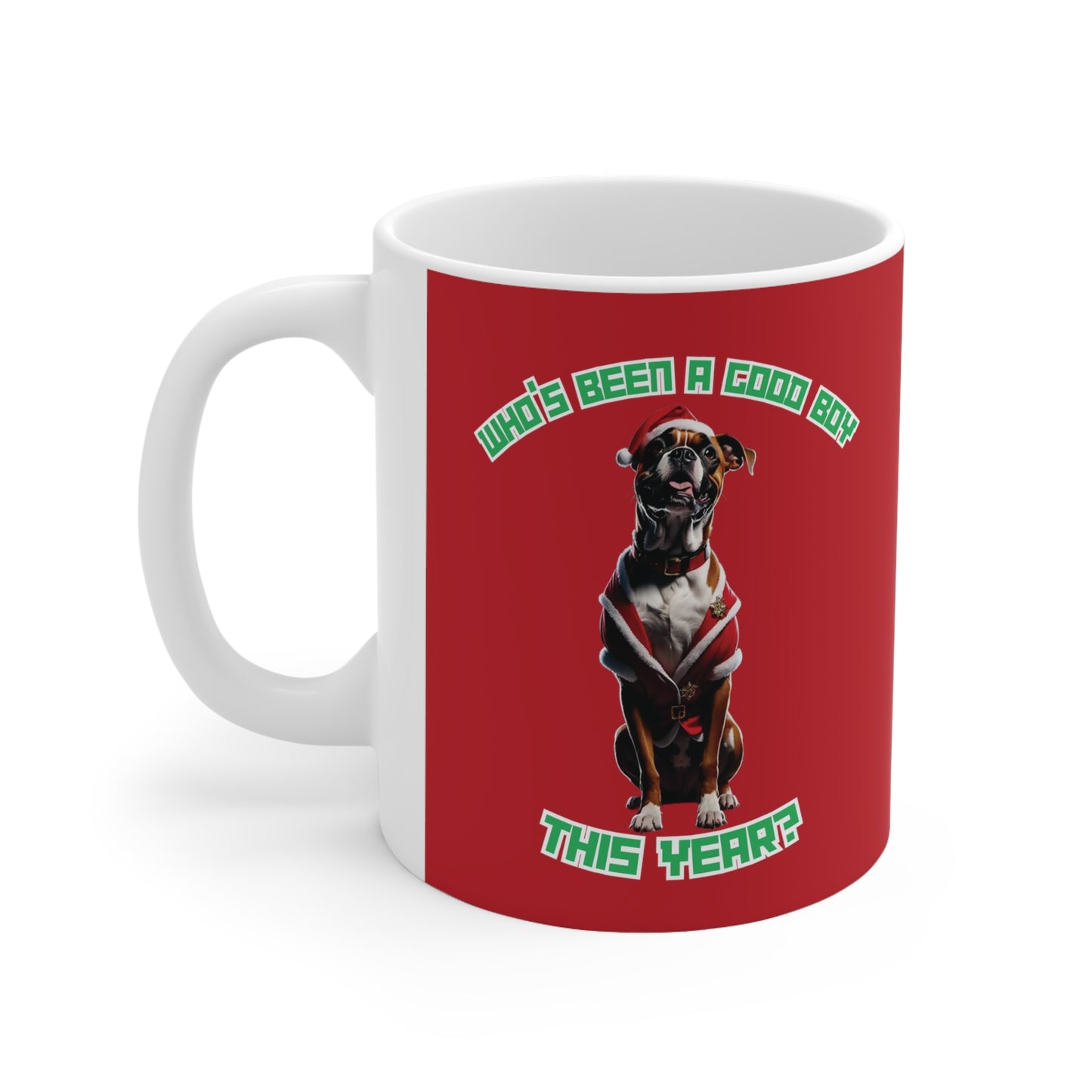 "Who's Been A Good Boy" Boxer 11oz Mug