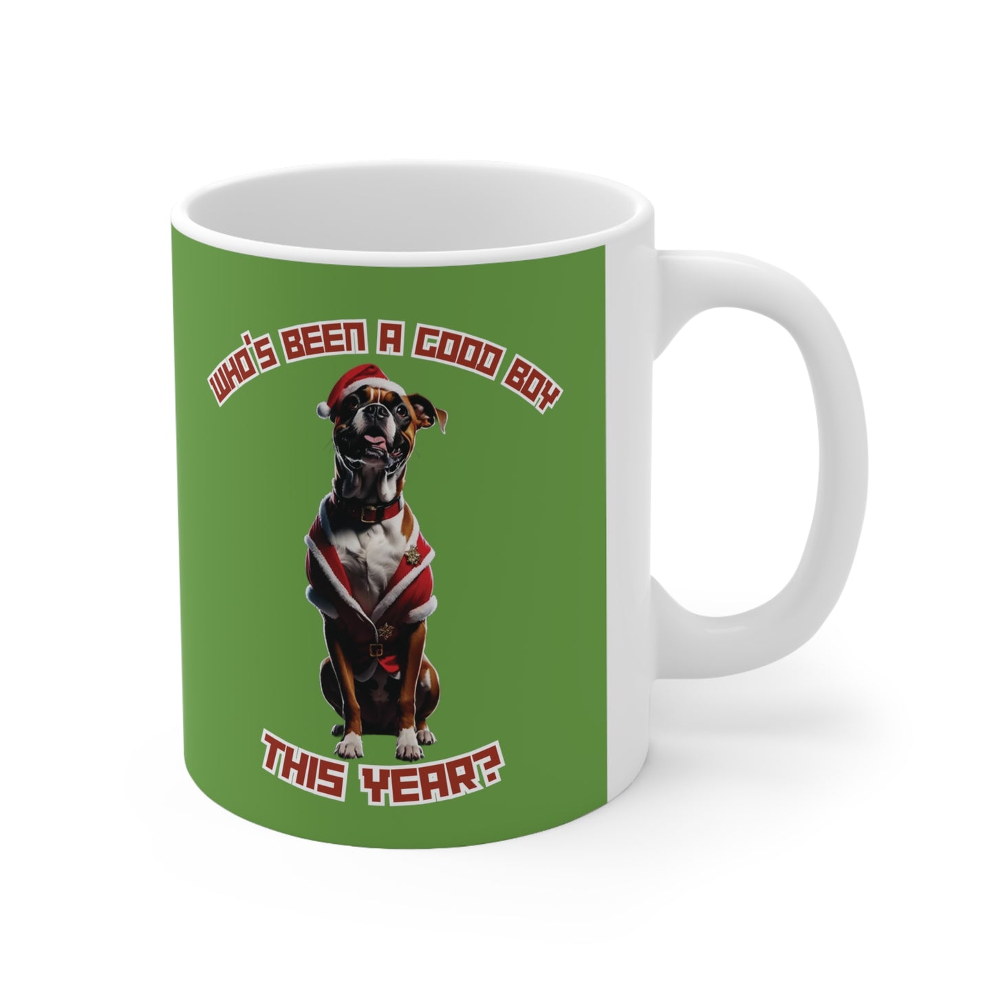 "Who's Been A Good Boy" Boxer 11oz Mug