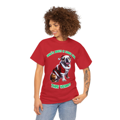 "Who's Been A Good Girl" English Bulldog Tee