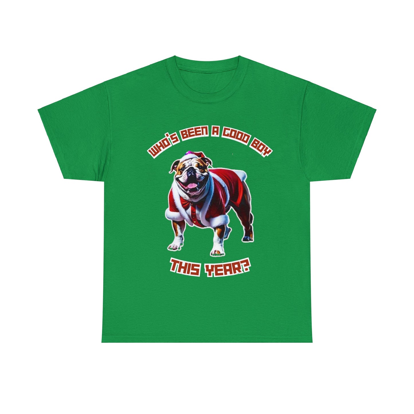 "Who's Been A Good Boy" English Bulldog Tee