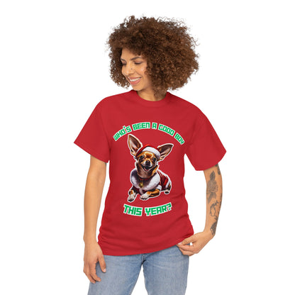 "Who's Been A Good Boy" Chihuahua Tee