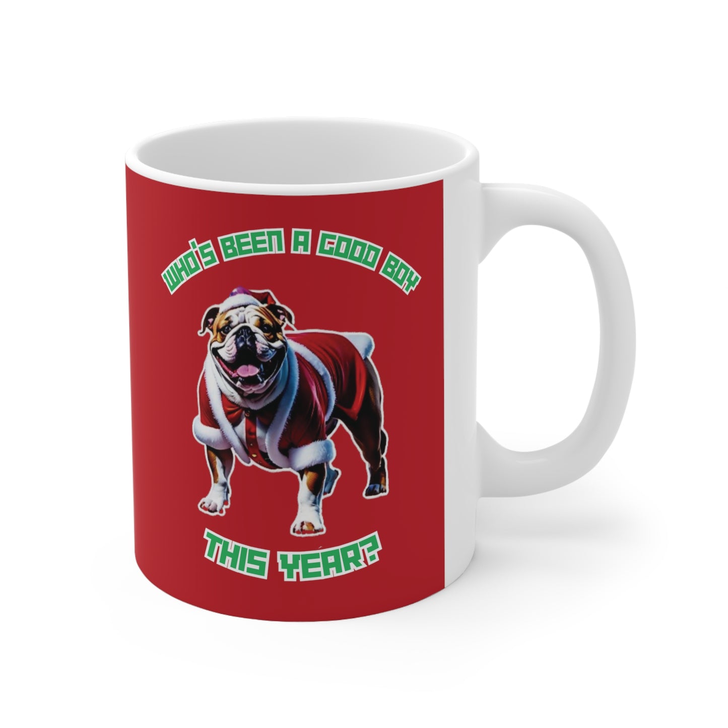 "Who's Been A Good Boy" English Bulldog 11oz Mug