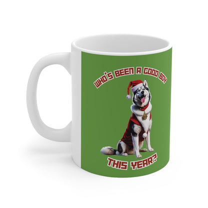 "Who's Been A Good Boy" Husky 11oz Mug