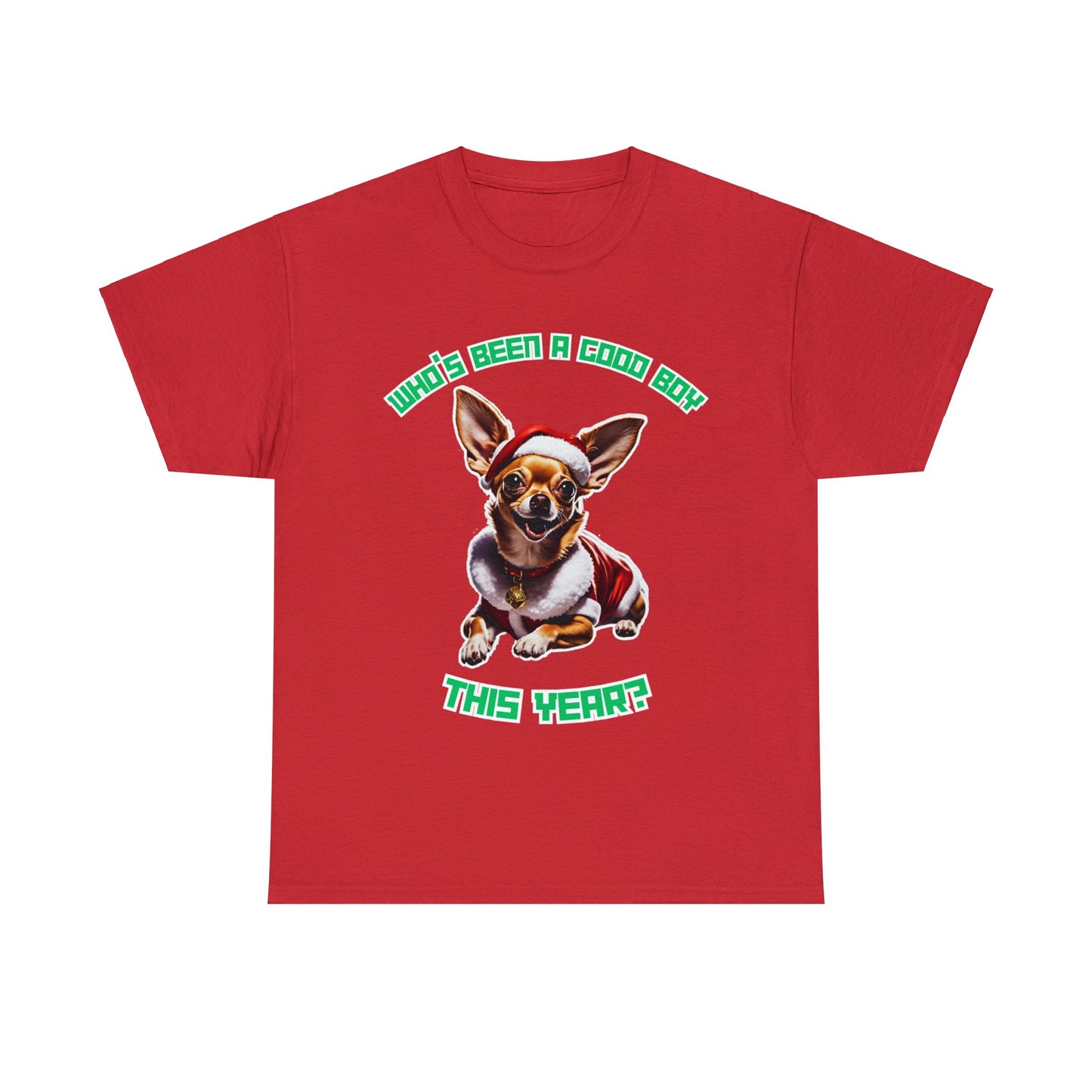 "Who's Been A Good Boy" Chihuahua Tee