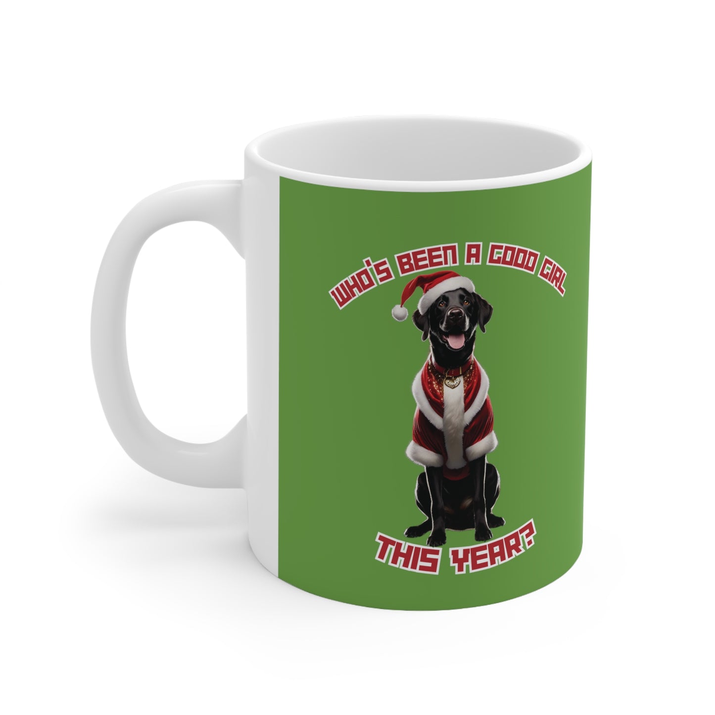 "Who's Been A Good Girl" Labrador 11oz Mug