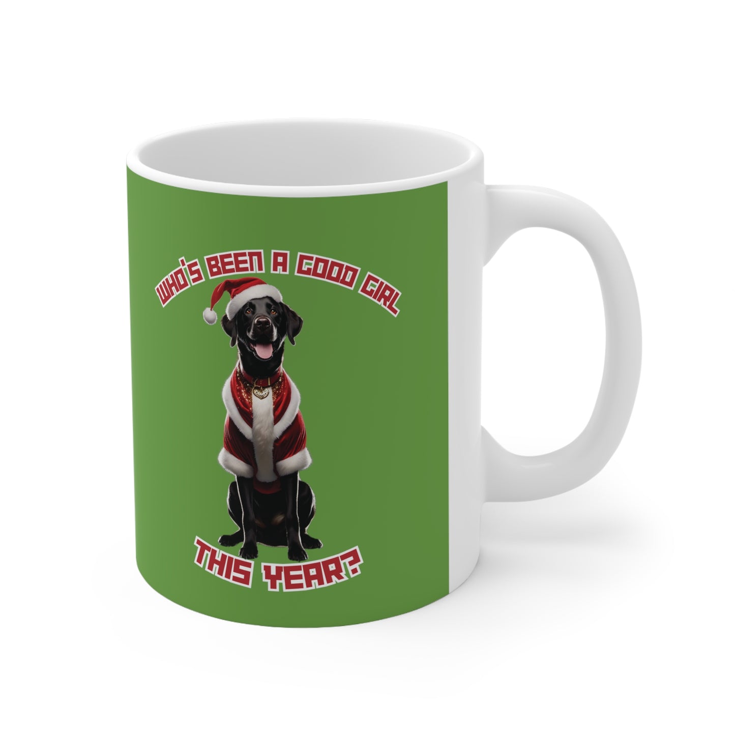 "Who's Been A Good Girl" Labrador 11oz Mug