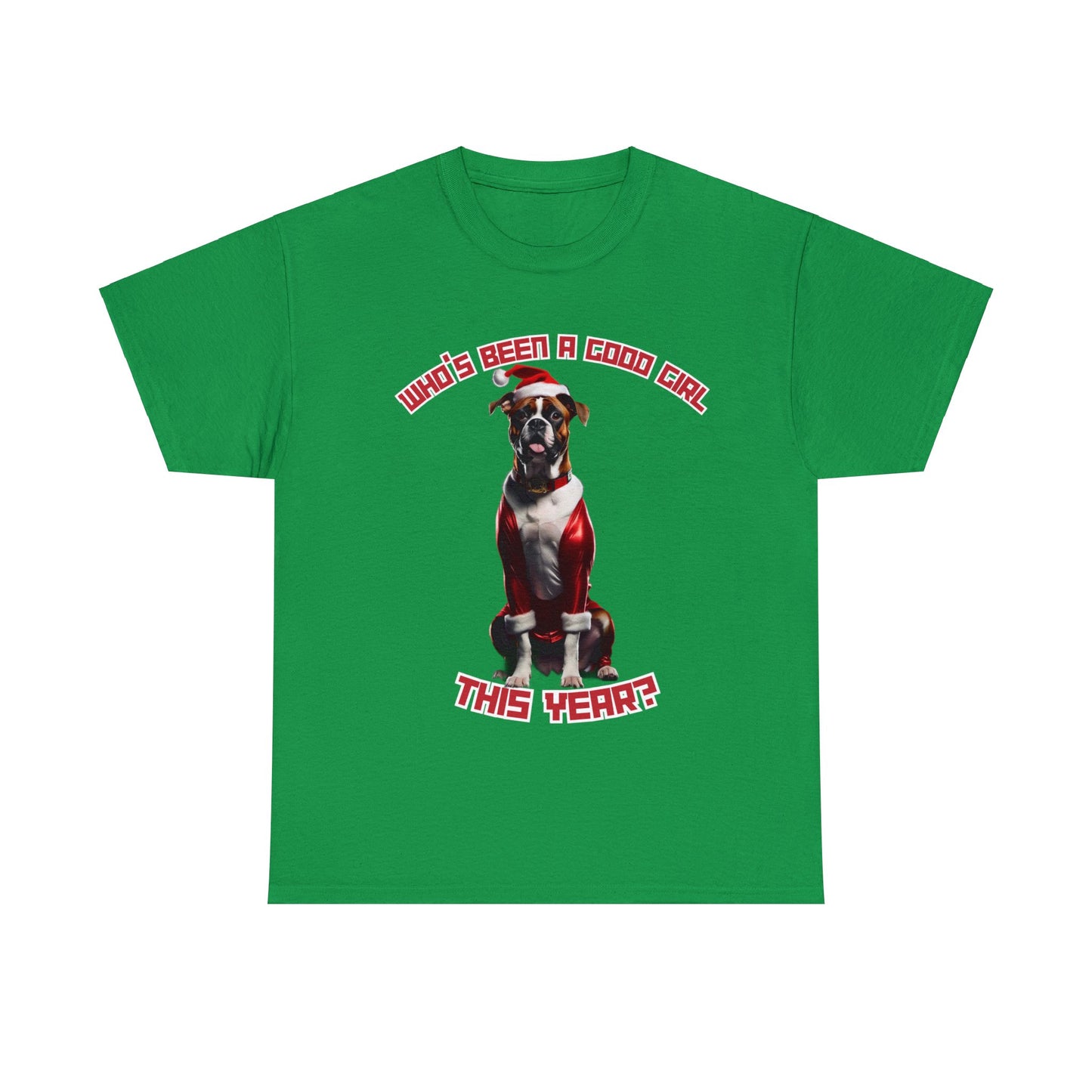 "Who's Been A Good Girl" Boxer Tee